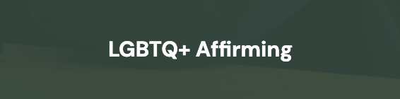 LGBTQ+ Affirming